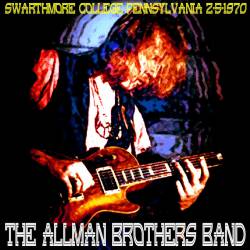The Allman Brothers Band : Swarthmore College 1970